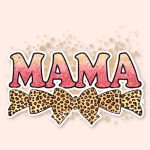 Pink glitter MAMA text with leopard print bows and splatter background design.