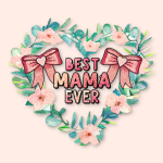 Best Mama Ever Floral Heart Design